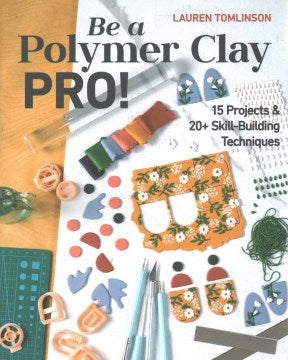 Be a Polymer Clay Pro! For Discount