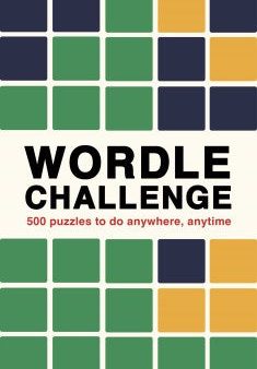 Wordle Challenge 500 Puzzles To Do Anywhere, Anytime Online now