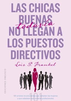 Las Chicas buenas todavia no llegan a los puestos directivos   Nice Girls Don t Get the Corner Office Online