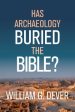 Has Archaeology Buried the Bible? Online Sale