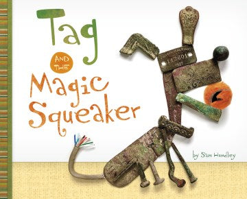 Tag and the Magic Squeaker Supply