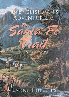 An Englishman s Adventures on the Santa Fe Trail, 1865?1889 Sale