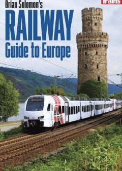 Brian Solomon s Railway Guide to Europe Supply