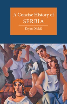 A Concise History of Serbia For Sale