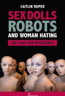 Sex Dolls, Robots and Woman Hating Discount