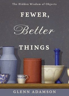 Fewer, Better Things Online