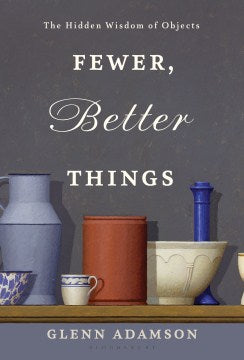 Fewer, Better Things Online