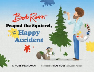 Bob Ross, Peapod the Squirrel, and the Happy Accident For Sale