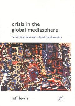 Crisis in the Global Mediasphere Online