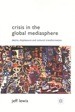 Crisis in the Global Mediasphere Online