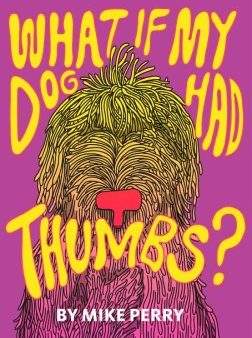 What If My Dog Had Thumbs? For Cheap