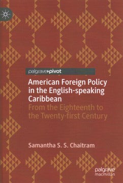 American Foreign Policy in the English-Speaking Caribbean Online