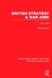 British Strategy and War Aims, 1914-1916 Hot on Sale