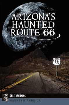 Arizona s Haunted Route 66 Online now