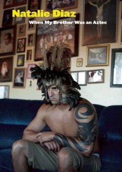 When My Brother Was an Aztec For Cheap