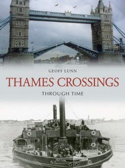 Thames Crossings Through Time Cheap