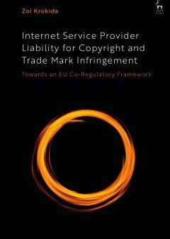 Internet Service Provider Liability for Copyright and Trade Mark Infringement Online Hot Sale