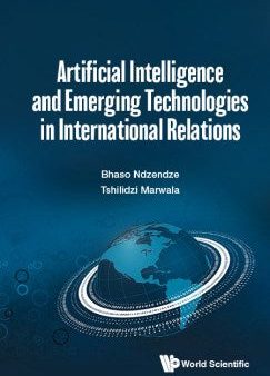 Artificial Intelligence and Emerging Technologies in International Relations Cheap